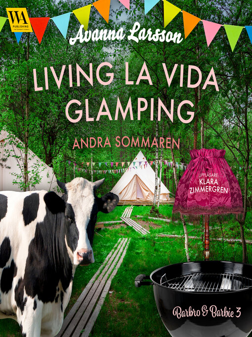 Titeldetaljer för Living la vida glamping – andra sommaren av Avanna Larsson - Tillgänglig